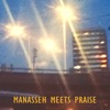 Manasseh Meets Praise