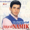 Hadi Çıkta Gel (Arabesk Mix), 2005