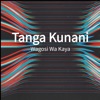 Tanga Kunani - Single