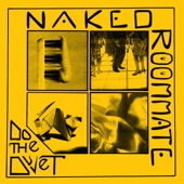Naked Roommate - Mad Love