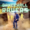 Dancehall Ravers - Single