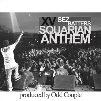 Squarian Anthem (feat. Sez Batters) - Single - XV