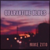 Mike Zito - Quarantine Blues