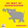 Die Welt ist elefantastisch - Single album lyrics, reviews, download