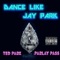Dance Like Jay Park (feat. Parlay Pass) - Ted Park lyrics