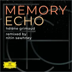 Memory Echo by Hélène Grimaud & Nitin Sawhney album reviews, ratings, credits
