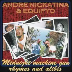 Midnight Machine Gun Rhymes and Alibis - Andre Nickatina