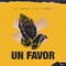 Un Favor (feat. El Kamel) - El Chulo lyrics