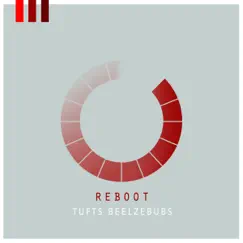 Reboot - EP by Tufts Beelzebubs album reviews, ratings, credits
