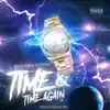Time & Time Again (feat. Singular & Matic) - Single album lyrics, reviews, download