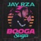 Booga Suga - Jay Rza lyrics