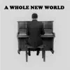 A Whole New World From "Aladdin" (Piano Version) - Single album lyrics, reviews, download