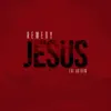 Jesus (The Anthem) - Single album lyrics, reviews, download