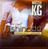 MASTER KG FEAT MAXY - NGWANAKA