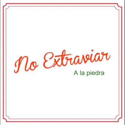 A la Piedra - No Extraviar