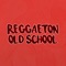 Reggaeton Old School #1 artwork