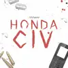 Honda Civ - Single album lyrics, reviews, download