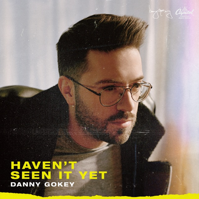 Danny Gokey Haven't Seen It Yet Album Cover