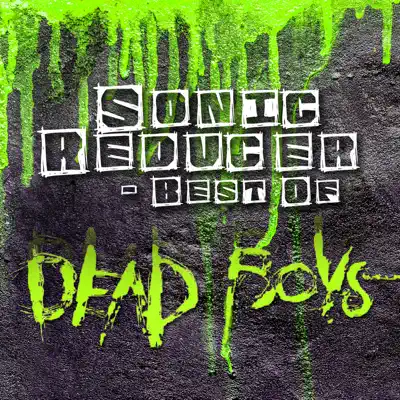 Sonic Reducer - Best Of - Dead Boys