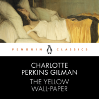 Charlotte Perkins Gilman - The Yellow Wall-Paper artwork