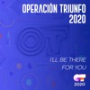 I'll Be There for You by Operación Triunfo 2020 iTunes Track 1