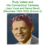 Rudy Vallée & His Connecticut Yankees - M-A-r-y I Love Y-o-u (Victor 22261) [Recorded 1929]