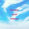 Dream Your Dream