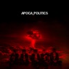 Apoca_Politics (Single Edit) - Single