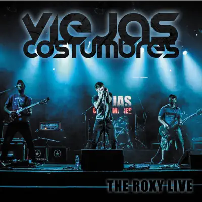 The Roxy (Live) - Viejas Costumbres