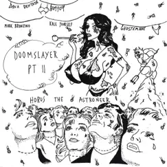 Doomslayer, Pt. 2 (feat. Ghostemane, Dana Dentata, Ho99o9, Kale Yourself & Mark Bronzino) - Single by Horus The Astroneer album reviews, ratings, credits