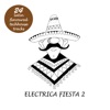 Eléctrica Fiesta 2 - Latin Flavoured Techhouse Tracks