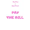 Pay the Bill song lyrics