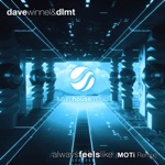 Dave Winnel & DLMT - Always Feels Like