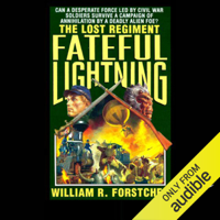 William R. Forstchen - Fateful Lightning: The Lost Regiment, Book 4 (Unabridged) artwork