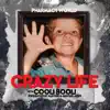 Crazy Life (feat. Cooli Booli) - Single album lyrics, reviews, download