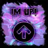 I'm Up! - Single album lyrics, reviews, download