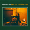 Brent Cobb - Keep 'Em on They Toes  artwork