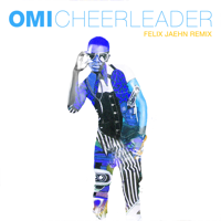 Omi - Cheerleader (Felix Jaehn Remix) [Radio Edit] artwork