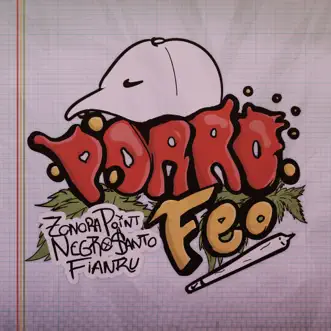 Porro Feo (feat. Fianru & Zonora Point) - Single by Negro Santo album reviews, ratings, credits