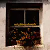 Neighborhoods - Single album lyrics, reviews, download