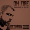 On Fire - Dedman519 lyrics
