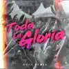 Toda la Gloria (feat. Ka2sh, Artury pepper & Ritzy escobar) [DJ Ados music Remix] - Single album lyrics, reviews, download