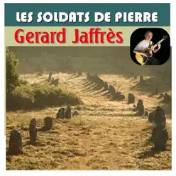 Les soldats de pierre - Gerard Jaffres