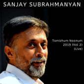 Tamizhum Naanum 2019 (Vol 2) (Live) - Sanjay Subrahmanyan