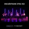 Encuéntrame Otra Vez (Here Again) [feat. Evan Craft] - Single album lyrics, reviews, download