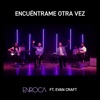 Encuéntrame Otra Vez (Here Again) [feat. Evan Craft] - Single, 2019