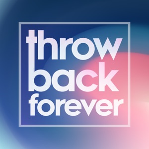 Throwback Forever