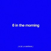 6 In the Morning by Tender