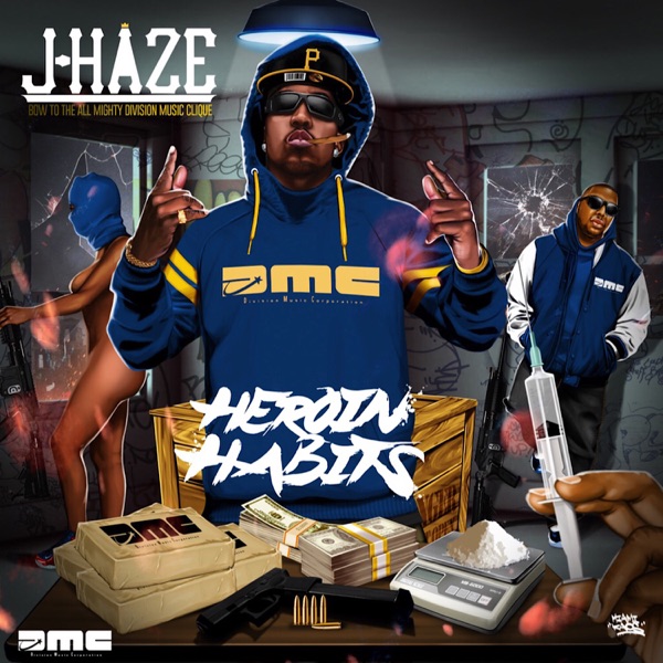 Heroin Habits - J-Haze