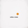 Volta e Meia - Single